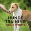 Hundetraining Ohne Worte Liane Rauch 1 Hundetraining Ohne Worte Liane Rauch -Katzen- Und Hundetagebuch 10382341n