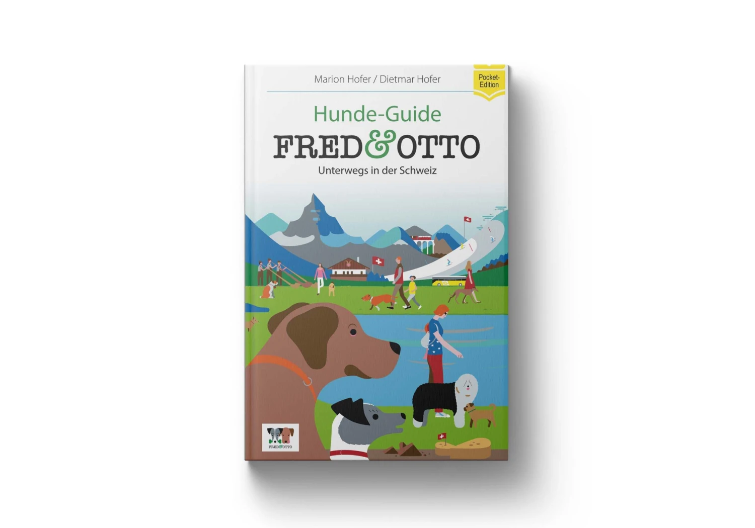 FRED & OTTO Unterwegs In Der Schweiz Hunde-Guide 3 FRED & OTTO Unterwegs In Der Schweiz Hunde-Guide